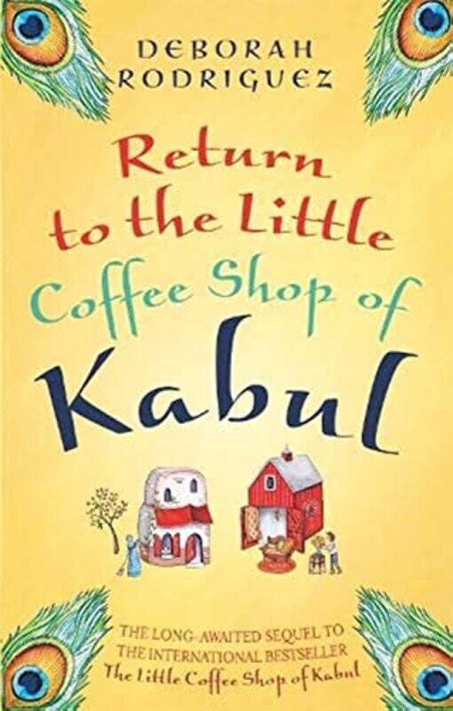 

Return to the Little Coffee Shop of Kabul , Paperback by Deborah Rodriguez