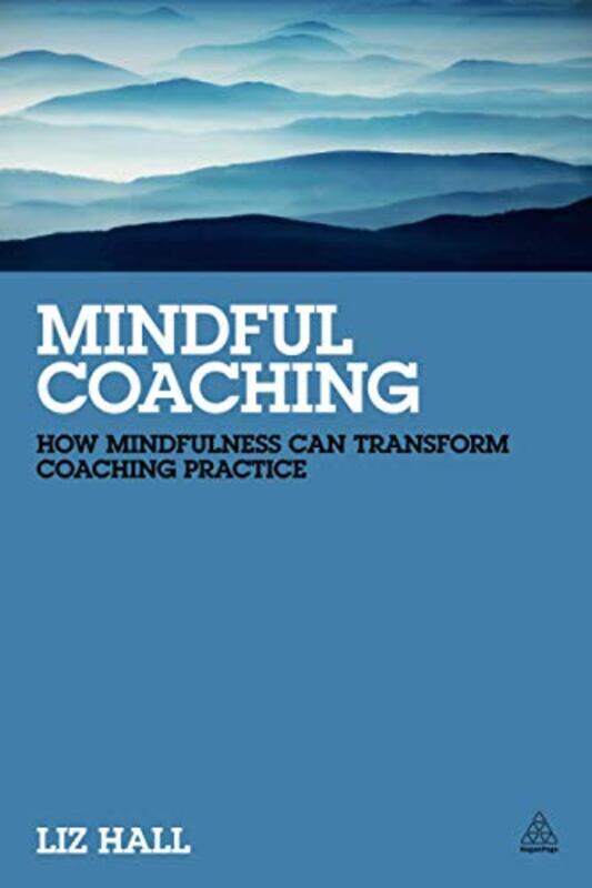 

Mindful Coaching,Paperback,by:Liz Hall