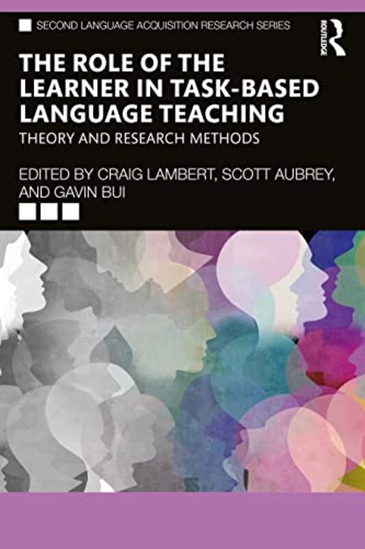 

The Role of the Learner in TaskBased Language Teaching by Steve Owens-Paperback