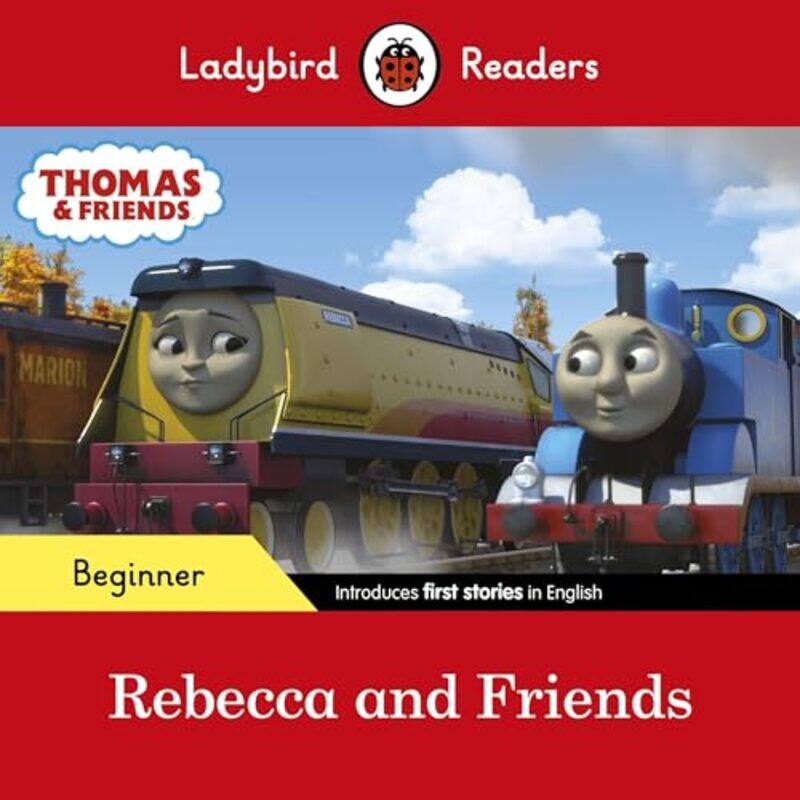 

Ladybird Readers Beginner Level Thomas the Tank Engine Rebecca and Friends ELT Graded Reader by LadybirdThomas the Tank Engine-Paperback