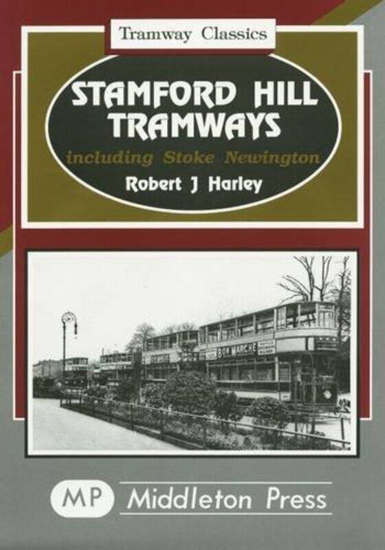 

Stamford Hill Tramways by Robert J Harley-Hardcover