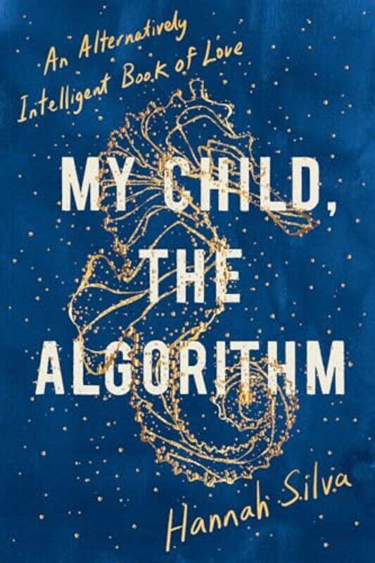 

My Child The Algorithm By Silva Hannah - Paperback