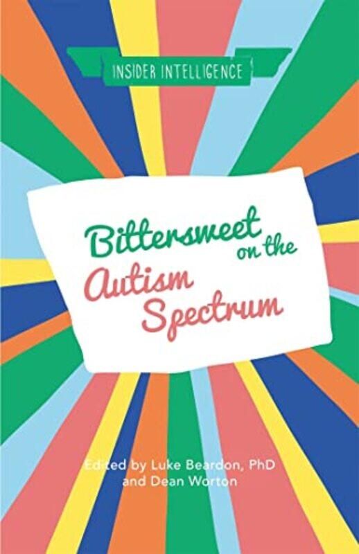 

Bittersweet on the Autism Spectrum by Eleonora University of Campania "Luigi Vanvitelli" Gasparini-Paperback