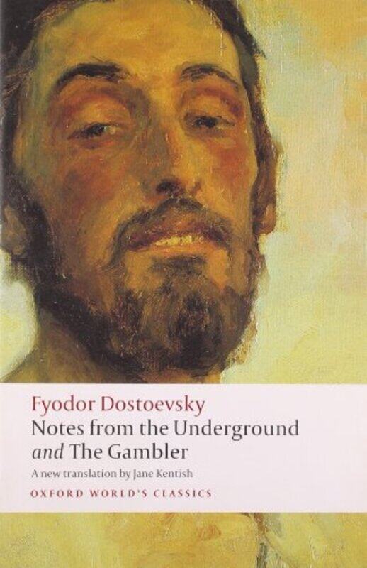 

Notes from the Underground and The Gambler by Fyodor DostoevskyJane Kentish-Paperback