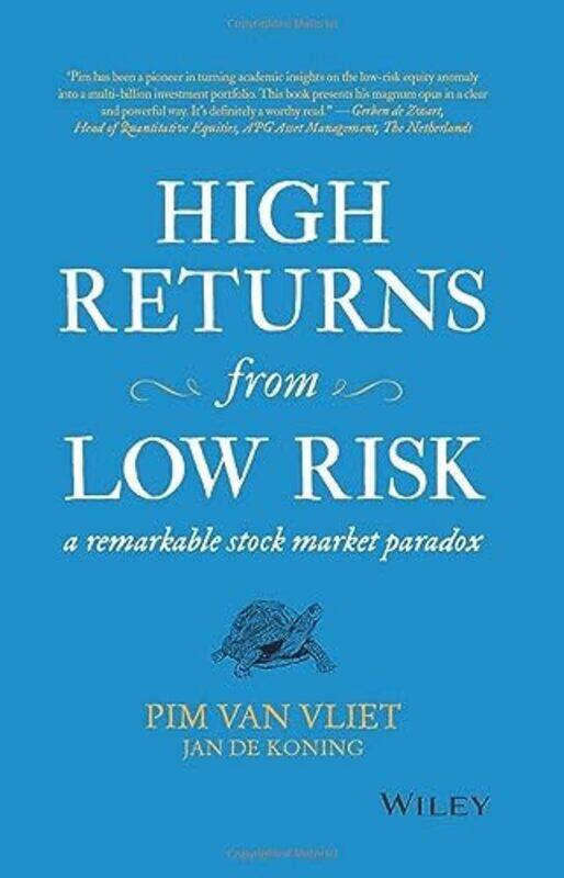 

High Returns from Low Risk - A remarkable stock Market paradox,Hardcover,by:van Vliet, P