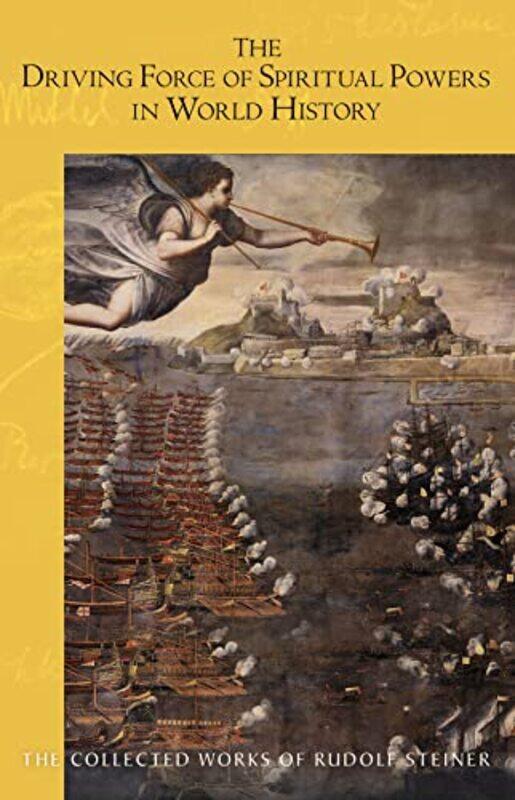 

The Driving Force of Spiritual Powers in World History by Rudolf SteinerDorothy S OsmondJohanna Collis-Paperback