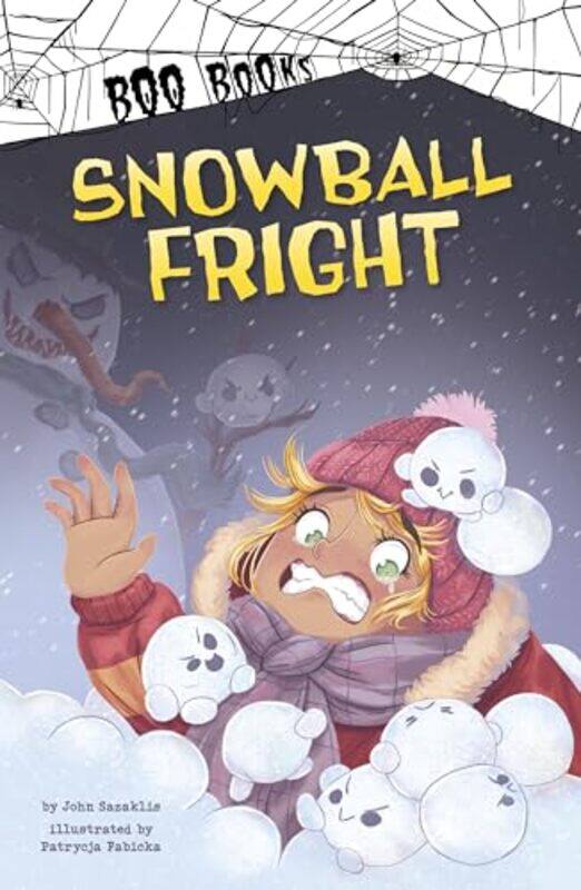 

Snowball Fright by John SazaklisPatrycja Fabicka -Paperback