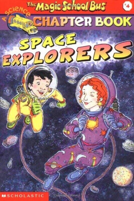 

Space Explorers (The Magic School Bus Chapter Book, No. 4), Paperback Book, By: Eva Moore