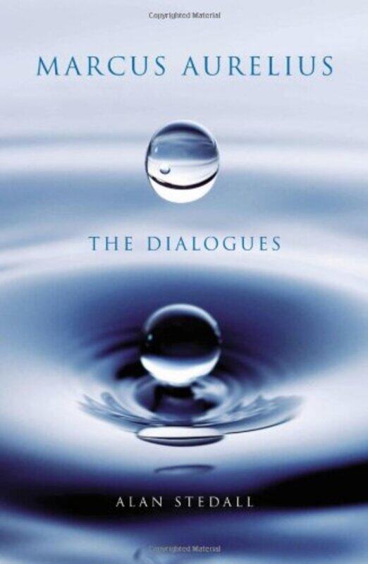 

Marcus Aurelius The Dialogues by Alan Stedall-Hardcover