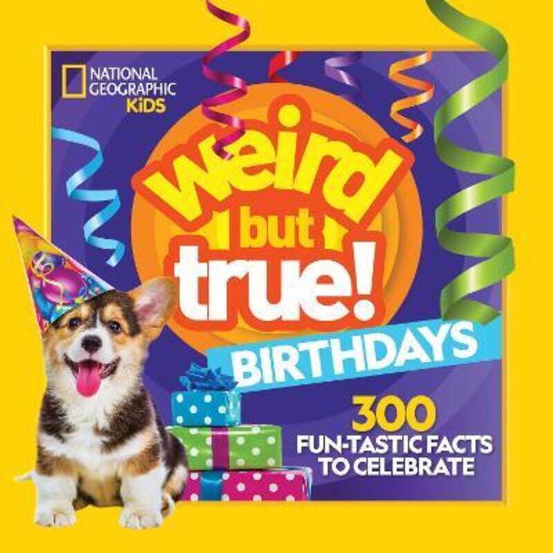 

Weird But True Birthdays (Weird But True),Paperback,ByNational Geographic Kids