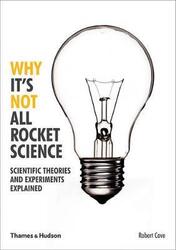 Why It's Not All Rocket Science,Paperback,ByRobert Cave