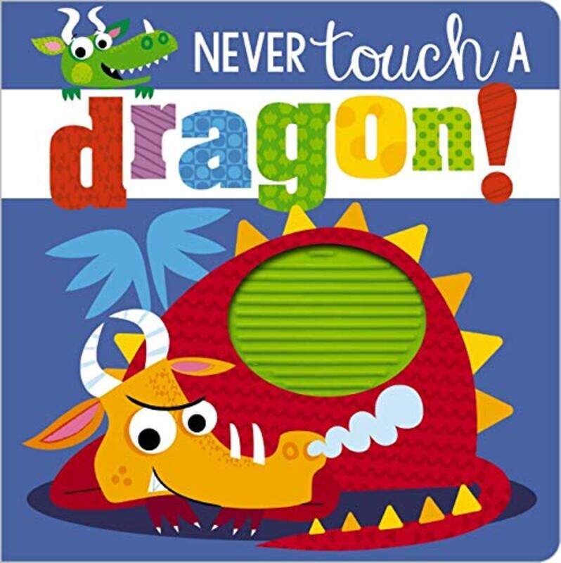 

Never Touch a Dragon, Board Book, By: Rosie Greening