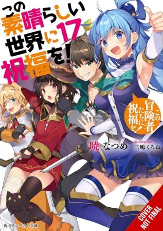 

Konosuba Gods Blessing on This Wonderful World Vol 17 light novel by Natsume Akatsuki-Paperback