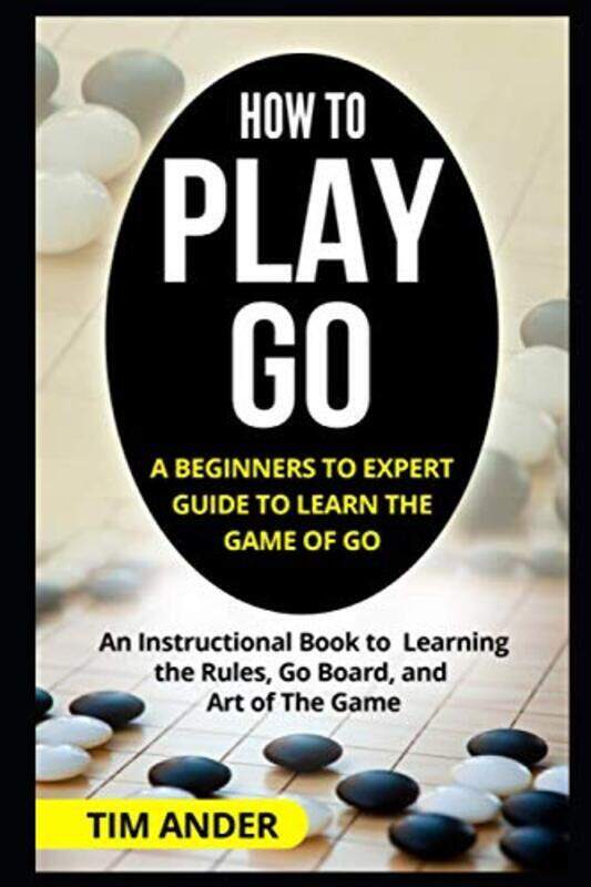 

How to Play Go , Paperback by Tim Ander
