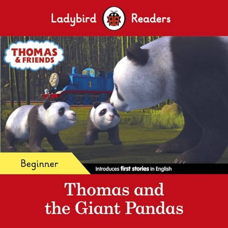 

Ladybird Readers Beginner Level Thomas the Tank Engine Thomas and the Giant Pandas ELT Graded Reader by LadybirdThomas the Tank Engine-Paperback