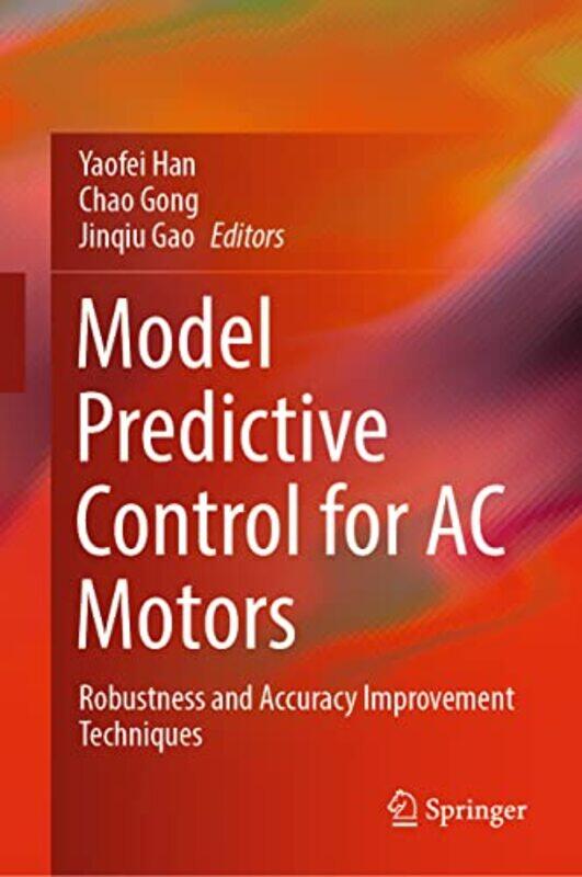 

Model Predictive Control for AC Motors by Robert Lighthizer-Hardcover