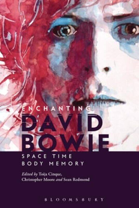

Enchanting David Bowie by Toija Deakin University, Australia CinqueChristopher MooreProfessor Sean RMIT University, Melbourne, Australia Redmond-Hardc