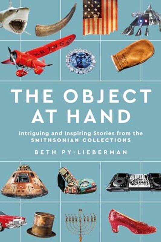 

The Object at Hand by Beth Beth Py-Lieberman Py-Lieberman-Hardcover