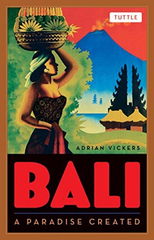 

Bali A Paradise Created by Vickers, Adrian..Paperback