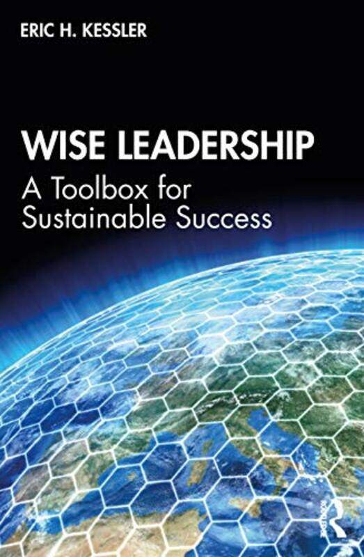 

Wise Leadership by Eric Kessler-Paperback