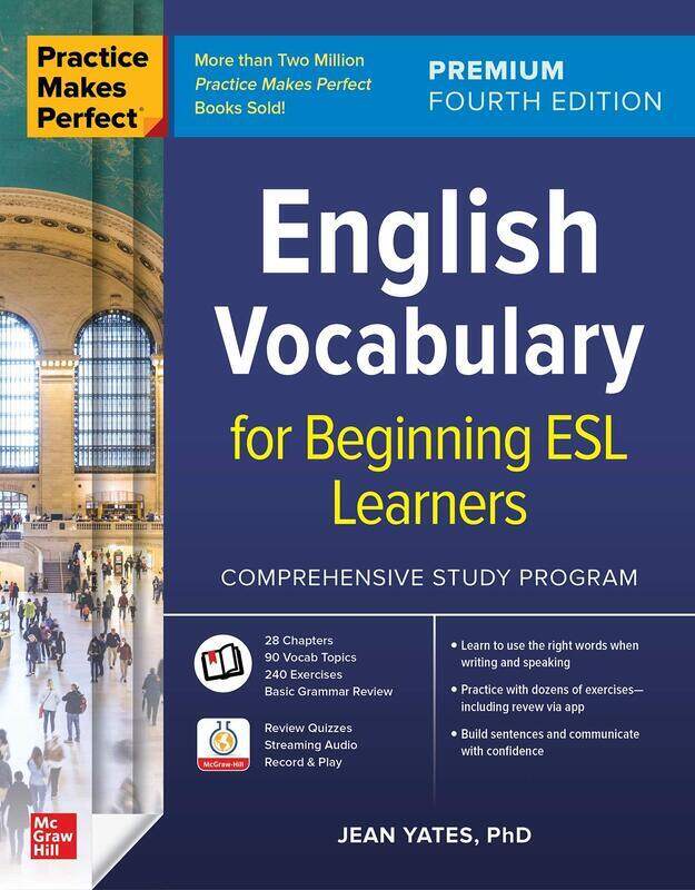 

Practice Makes Perfect: English Vocabulary for Beginning ESL Learners, Premium Fourth Edition