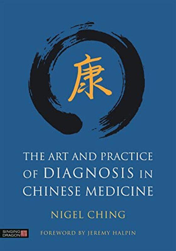 

The Art and Practice of Diagnosis in Chinese Medicine by David Horner-Hardcover