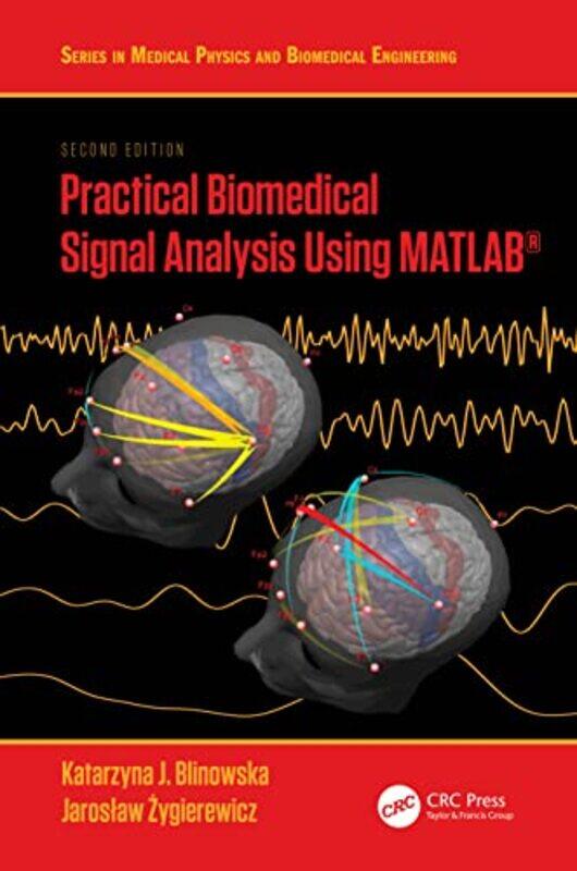 

Practical Biomedical Signal Analysis Using Matlab By Katarzyna J. Blinows...Hardcover