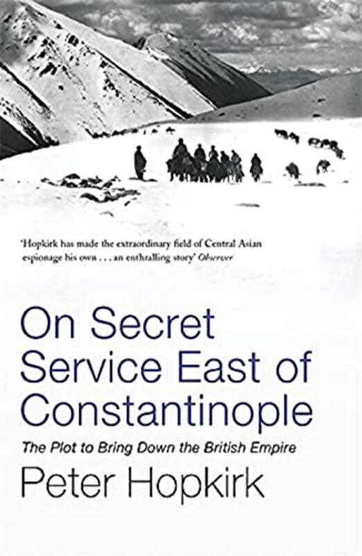 

On Secret Service East of Constantinople,Paperback,By:Peter Hopkirk
