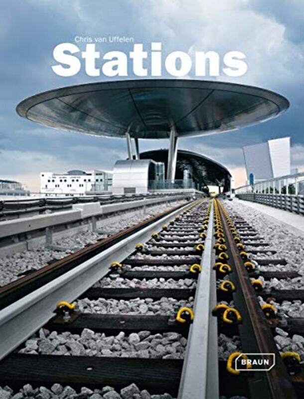 

Stations (Architecture in Focus), Hardcover, By: Chris van Uffelen