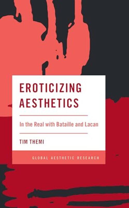 

Eroticizing Aesthetics by Tim Themi-Paperback