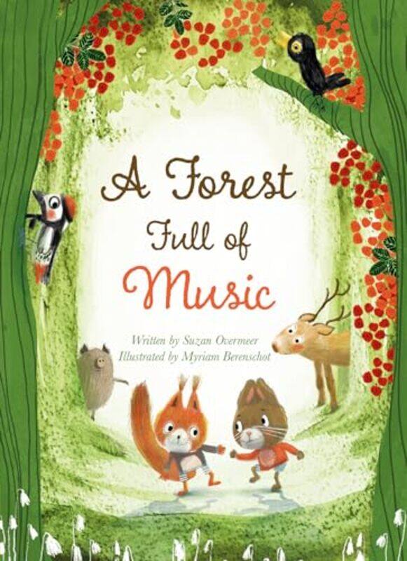 

A Forest Full of Music by Suzan OvermeerMyriam Berenschot-Hardcover