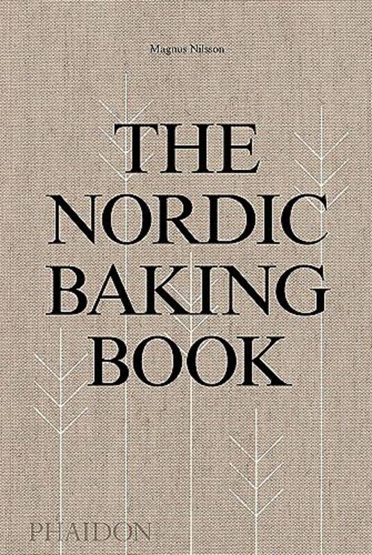 

The Nordic Baking Book , Paperback by Magnus Nilsson and Richard Tellstrm