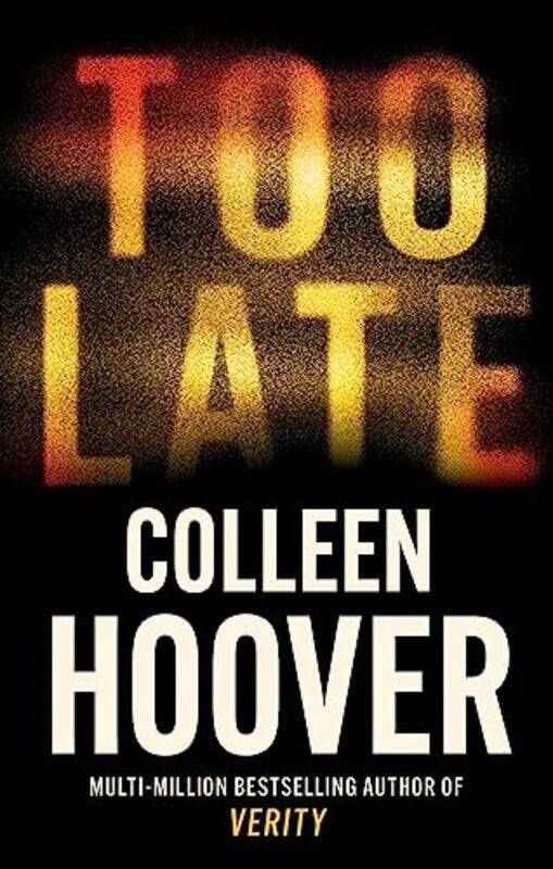 

Too Late by Colleen Hoover-Paperback