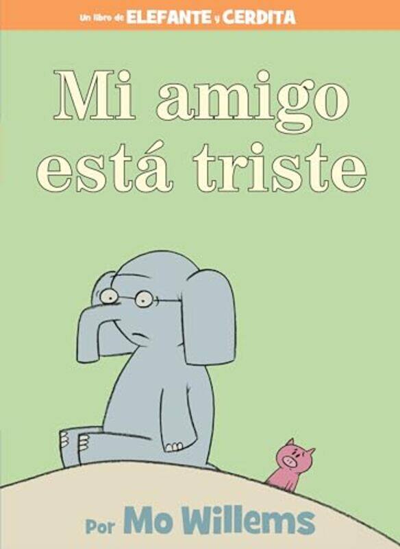 

Eandp02 Span Mi Amigo Esta Triste By Willems Mo - Hardcover