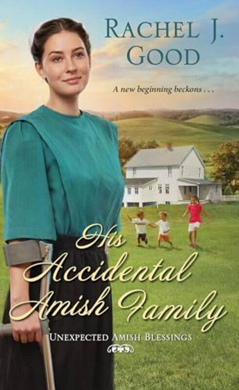 

His Accidental Amish Family by Rachel J Good-Paperback