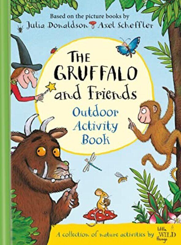 

The Gruffalo And Friends Outdoor Activity Book By Donaldson, Julia - Donaldson, Christine - Scheffler, Axel Hardcover