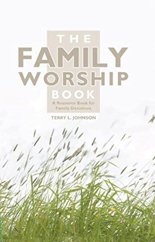 

The Family Worship Book by Guy Standing-Hardcover
