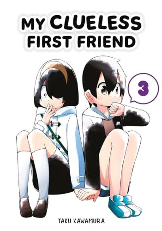 

My Clueless First Friend 03 by Taku Kawamura-Paperback