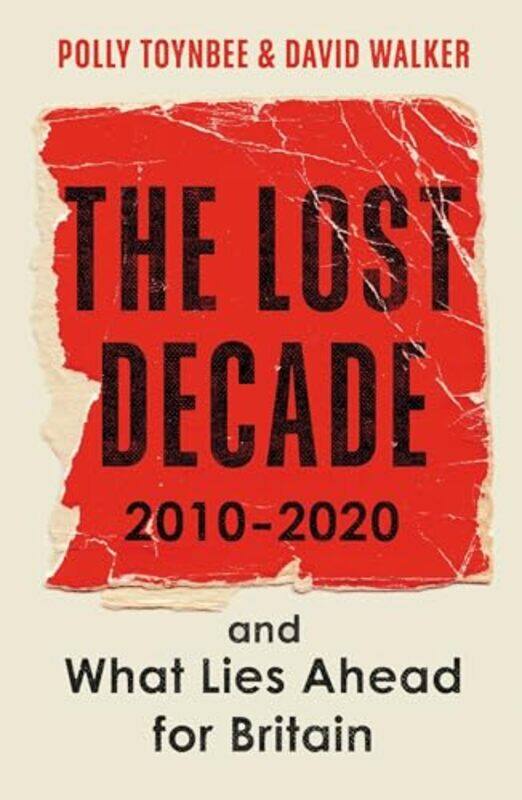 

The Lost Decade by Polly ToynbeeDavid Walker-Paperback