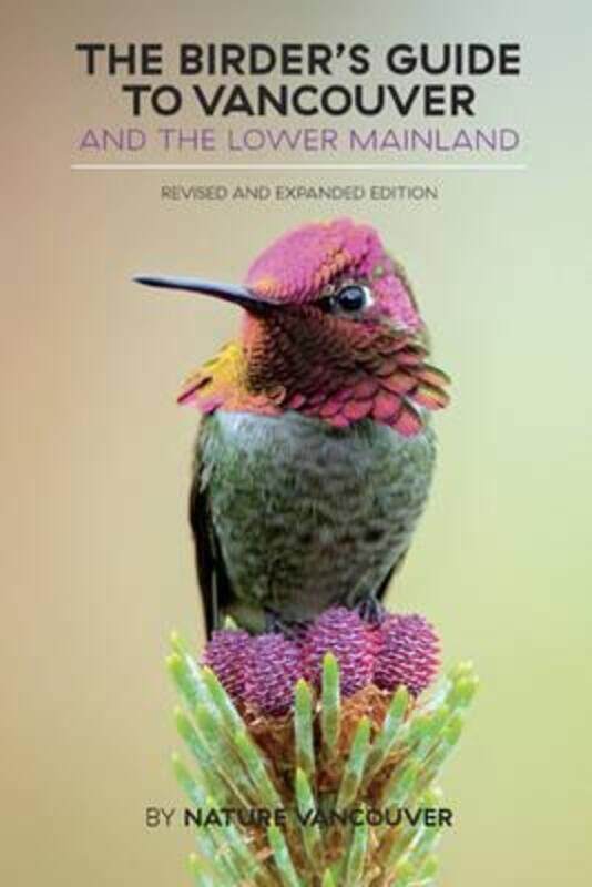 

Birder's Guide to Vancouver & the Lower Mainland.paperback,By :Nature Vancouver