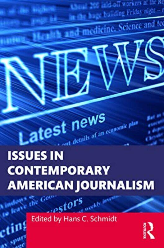 

Issues in Contemporary American Journalism by Arie KaplanRisa Rodil-Paperback