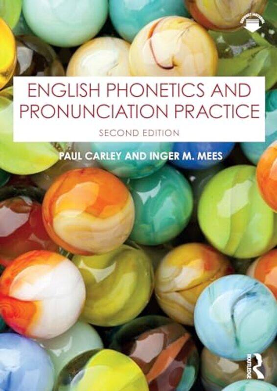 

English Phonetics and Pronunciation Practice by Paul University of Leicester, UK CarleyInger M Copenhagen Business School, Denmark Mees-Paperback