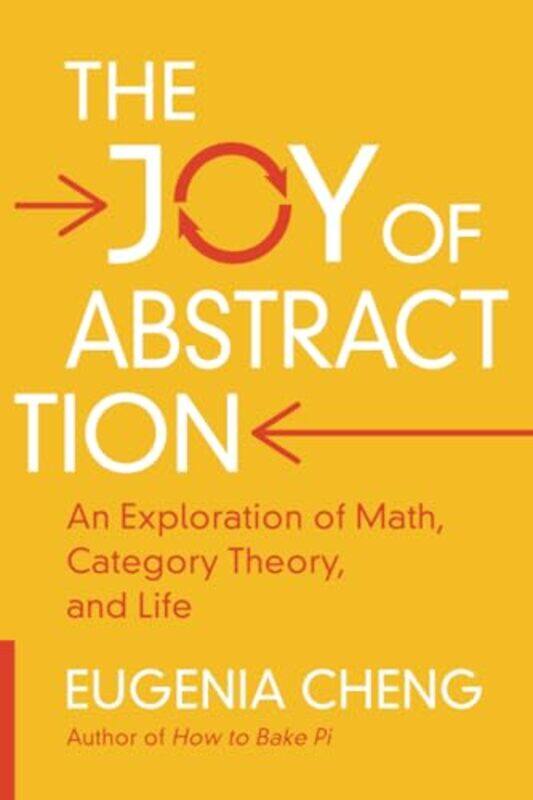 

The Joy Of Abstraction by Eugenia (School of the Art Institute of Chicago) Cheng-Paperback