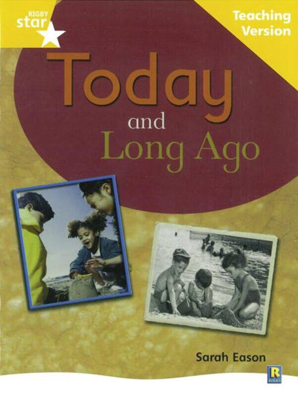 

Rigby Star Nonfiction Guided Reading Yellow Level Long Ago and Today Teaching Version by Rudolf Steiner-Paperback