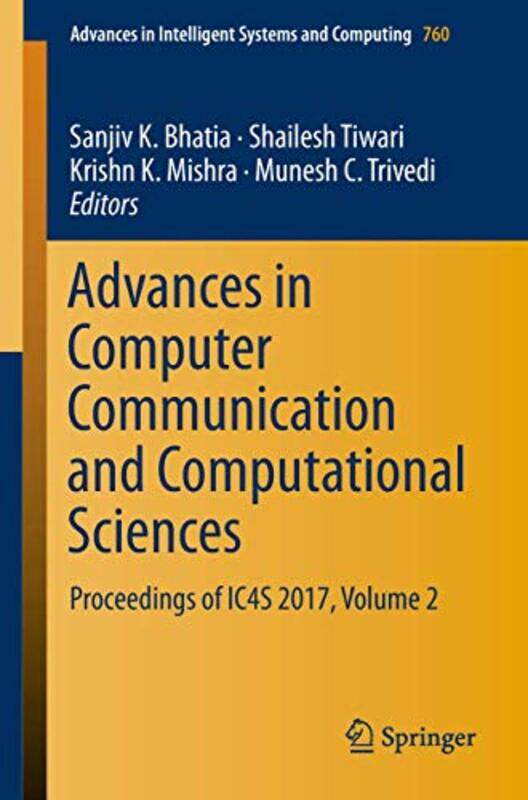 

Advances in Computer Communication and Computational Sciences by Sanjiv K BhatiaShailesh TiwariKrishn K MishraMunesh C Trivedi-Paperback