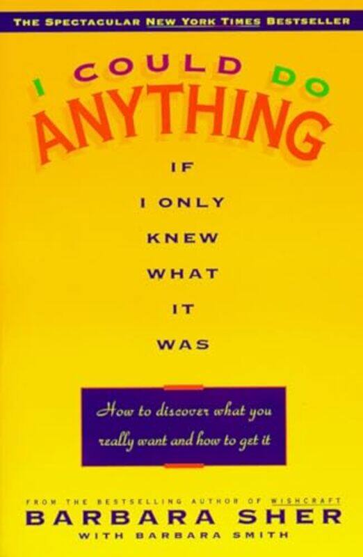 

I Could Do Anything If I Only Knew What By Sher Barbara - Paperback