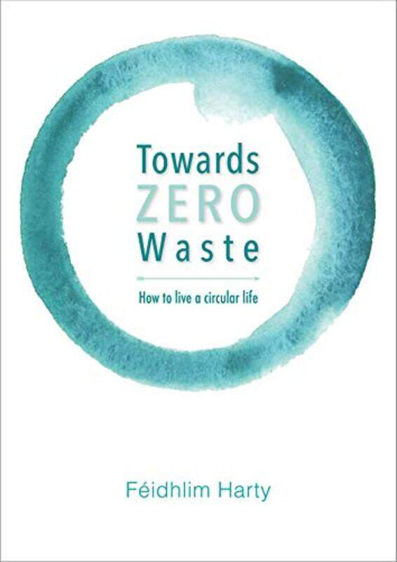 

Towards Zero Waste by Feidhlim Harty-Paperback