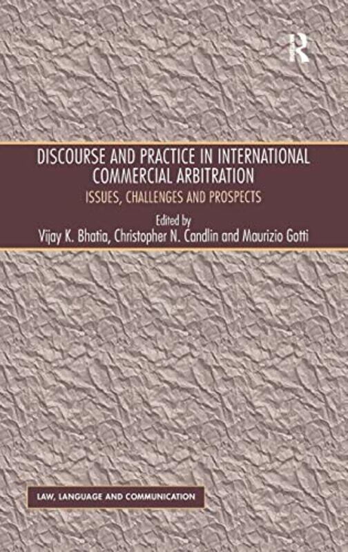 

Discourse and Practice in International Commercial Arbitration by Tarun Kumar RoyRajib AcharyaArun Roy-Hardcover