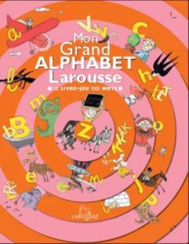 

Mon Grand Alphabet Larousse : Le livre-jeu des mots,Paperback,By:Marc Boutavant