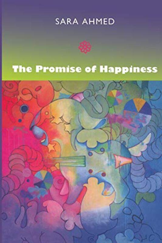 

The Promise of Happiness by Sara Ahmed-Paperback